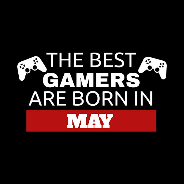 The Best Gamers Are Born In May by fromherotozero