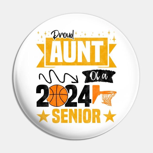 Funny Basketball Senior 2024 - Proud Aunt Of A 2024 Senior Pin by BenTee