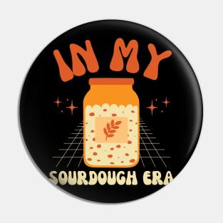 In My Sourdough Era Pin