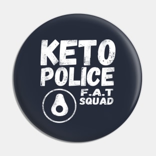 Keto Police - FAT Squad - Funny Keto Avocado Pin