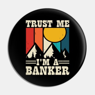 Funny Loan Officer Retro Vintage Banker Trust Me I'm a Banker Pin