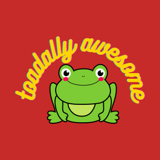 Toadally awesome T-Shirt