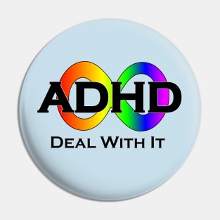 ADHD: Deal With It Pin