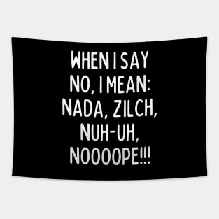 No means no! Tapestry