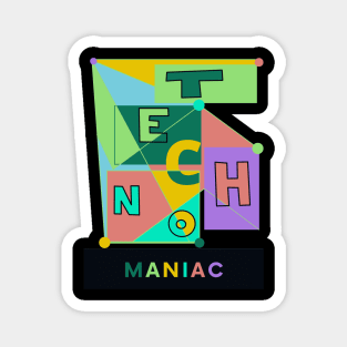 Techno maniac techno freak Magnet