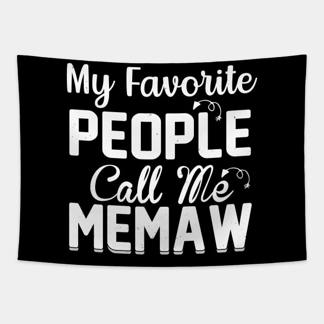 My Favorite People Call Me Memaw Tapestry by busines_night