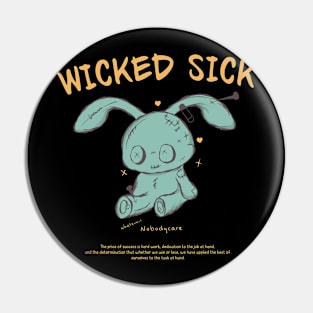 Street Wear Wicked Sick Design Pin