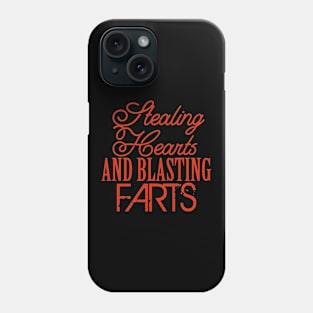 Stealing Hearts & Blasting Farts Phone Case