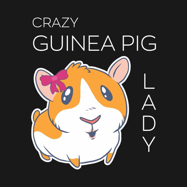 Crazy Guinea Pig Lady | Guinea Lovers by CathyStore