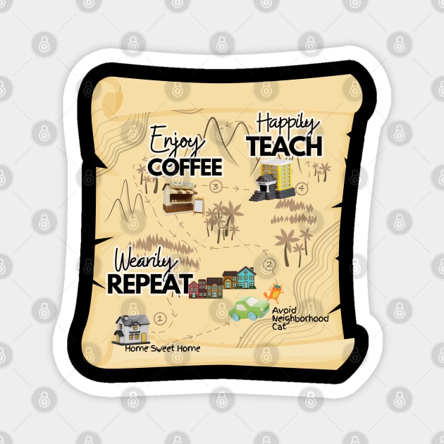 Funny Coffee Teach Repeat Map Magnet by Green Gecko Creative