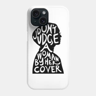 don’t judge a woman by her cover (hijab,muslimah,feminist quote) Phone Case