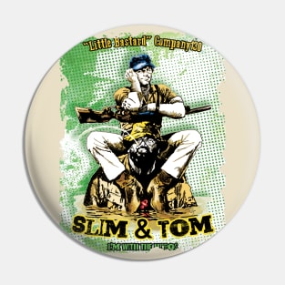 Slim&Tom Pin