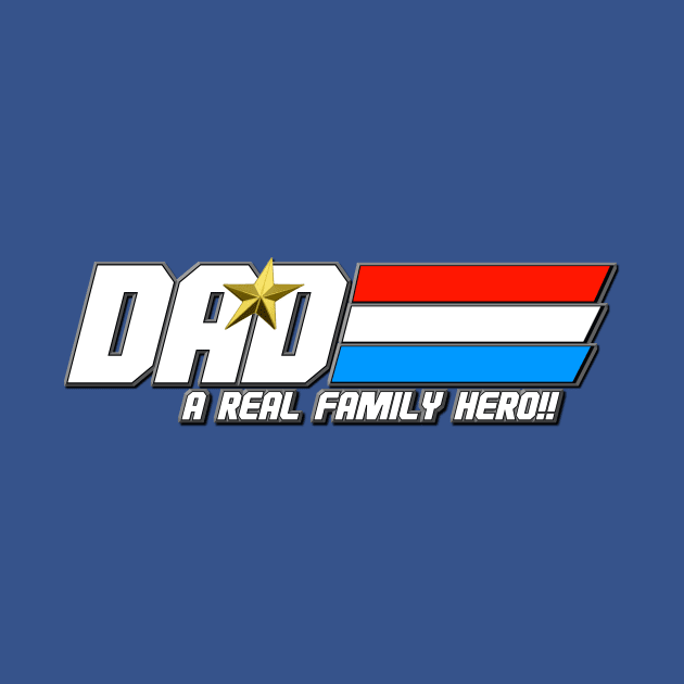 DAD! A REAL FAMILY HERO!! by bigbot