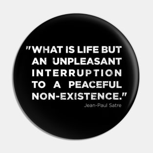 Jean-Paul Satre quote. Pin