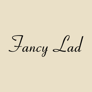 Fancy Lad T-Shirt