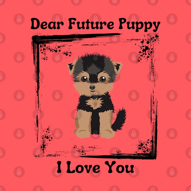 Dear Future Puppy by HighwayForSouls