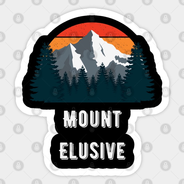Mount Elusive - Mount Elusive - Sticker | TeePublic