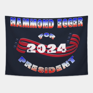 Hammond Egger for President 2024 Tapestry