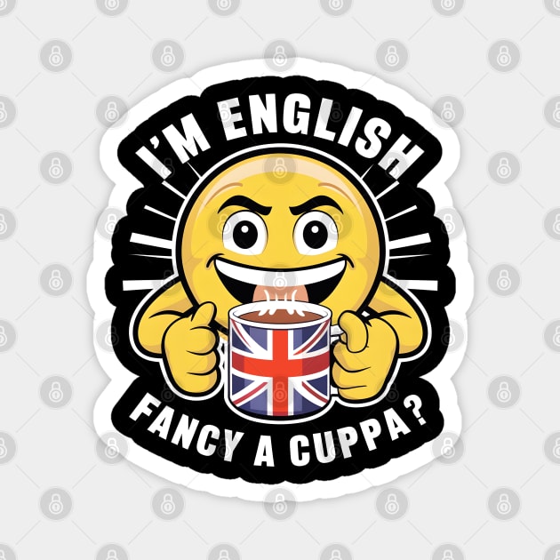 I'm English fancy a cuppa Magnet by BishBashBosh