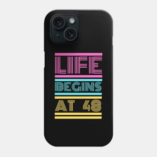Life begines at 48 Phone Case