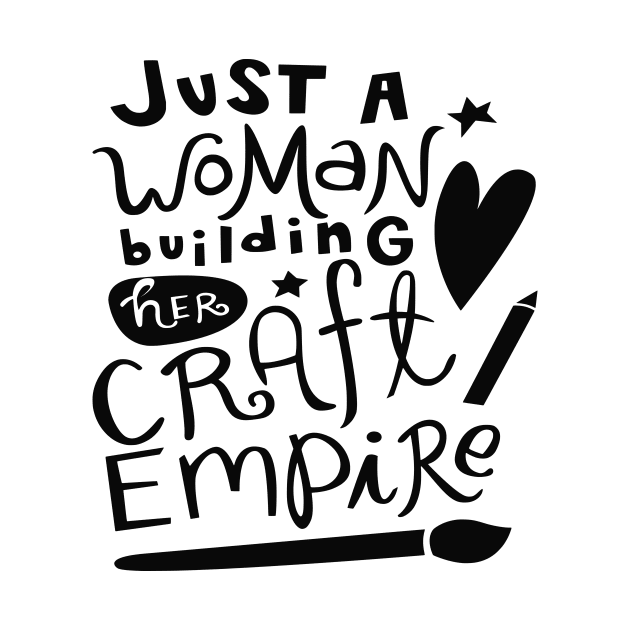 Just a woman building her craft empire by Hany Khattab