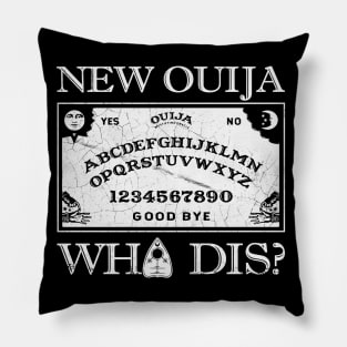 New Ouija... Who Dis? Pillow