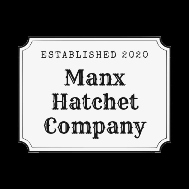 Manx hatchet company by basicblacksmith