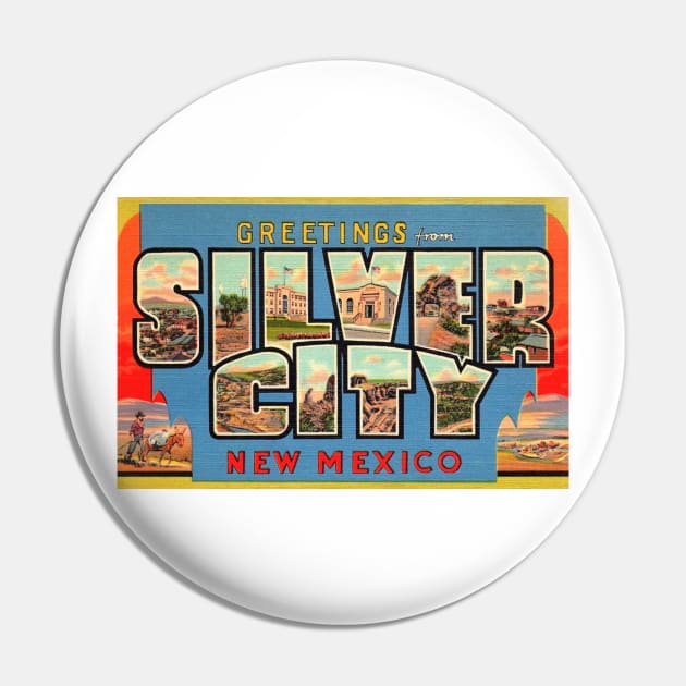 Greetings from Silver City, New Mexico - Vintage Large Letter Postcard Pin by Naves