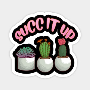 Cute & Funny Succ It Up Succulent Pun Magnet