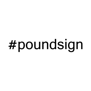 #PoundSign (Black) T-Shirt