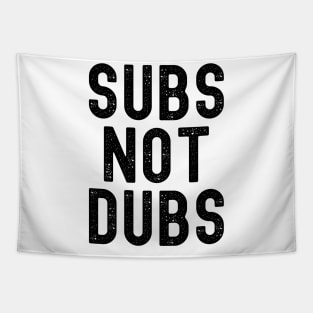 Funny Anime Merch - Subs Not Dubs Tapestry