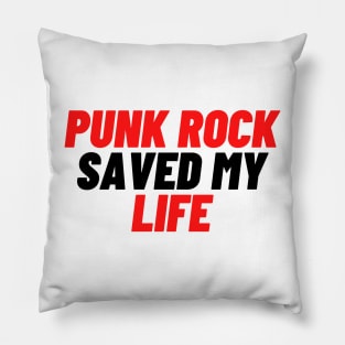 Punk Rock Saved My Life - Scream Therapy catchphrase t-shirt T-Shirt Pillow