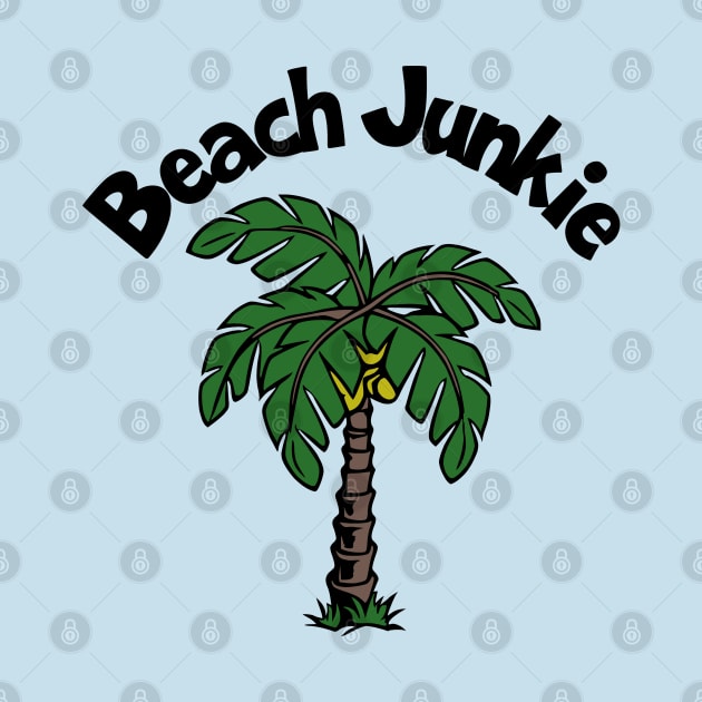 Beach Junkie by KayBee Gift Shop