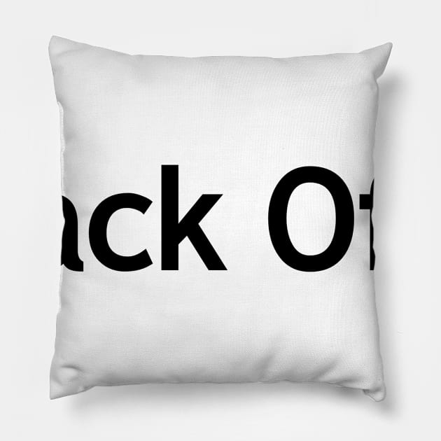 Back off! Pillow by Politix