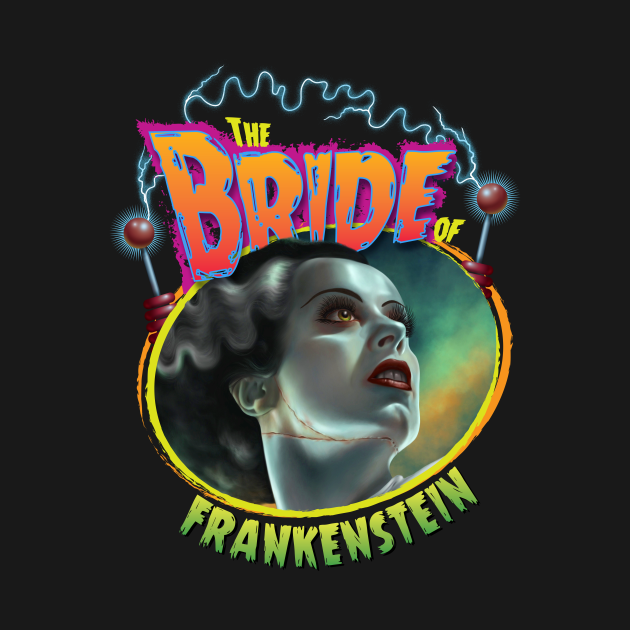 The Bride of Frankenstein - The Bride Of Frankenstein - T-Shirt | TeePublic