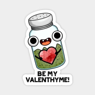 Be My Valen-thyme Funny Valentine Herb Pun Magnet