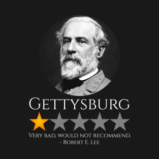 American Civil War - Robert E. Lee - Gettysburg - History Meme T-Shirt