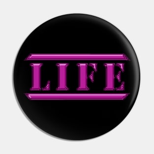 Life Pink Pin