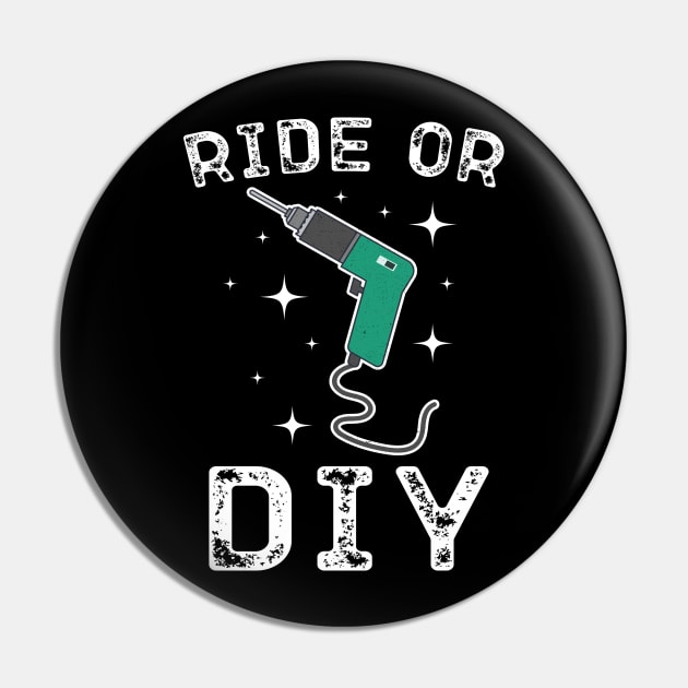 Ride Or DIY Pin by Eugenex