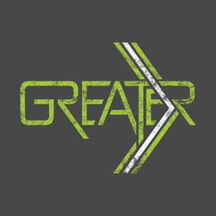Greater T-Shirt