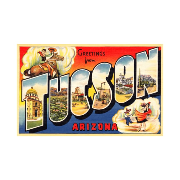 Greetings from Tucson, Arizona - Vintage Large Letter Postcard by Naves