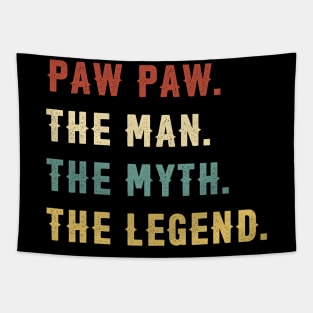 Fathers Day Gift Paw Paw The Man The Myth The Legend Tapestry