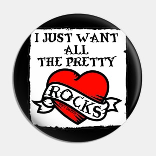 All the Pretty Rocks Pin