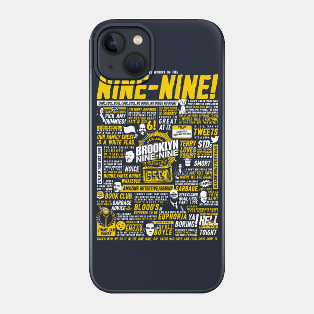 Wise Words of the Nine-Nine - Brooklyn Nine Nine - Phone Case