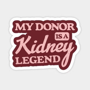 My Donor Is A Kidney Legend Magnet