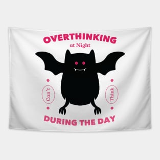 Overthinking at Night but Can't Think During The Day Tapestry