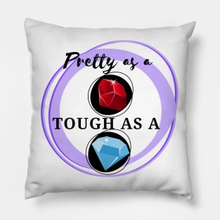 Pretty as a Ruby, Tough as a Diamond - Slogan Design Pillow