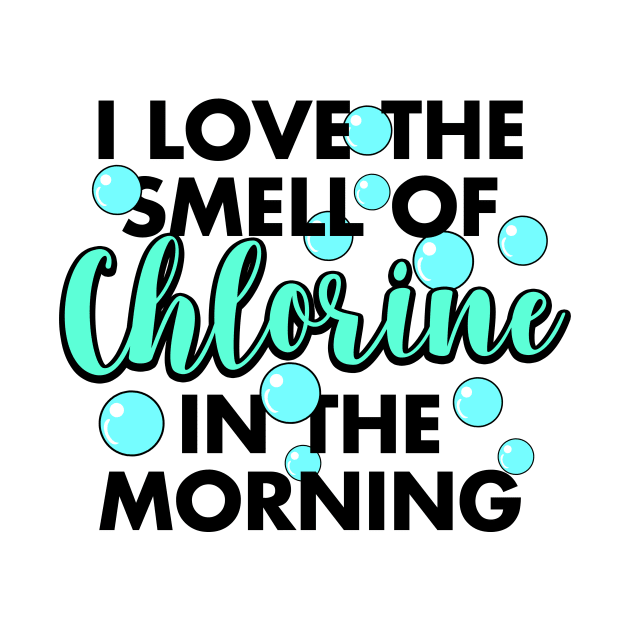 I Love The Smell Of Chlorine In The Morning by Mesyo