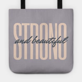 strong and beautiful Tote