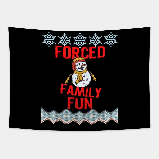 Forced Family Fun Funny Sarcastic Christmas Design Tapestry by Museflash